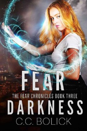 [The Fear Chronicles 03] • Fear Darkness (The Fear Chronicles Book 3)